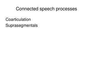Connected speech processes