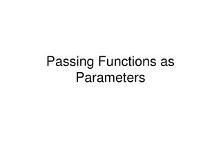 Passing Functions as Parameters