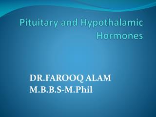 Pituitary and Hypothalamic Hormones