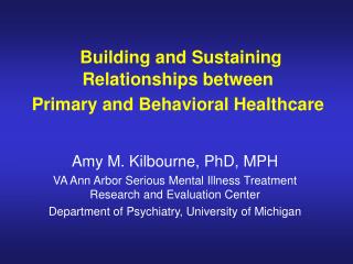 Building and Sustaining Relationships between Primary and Behavioral Healthcare