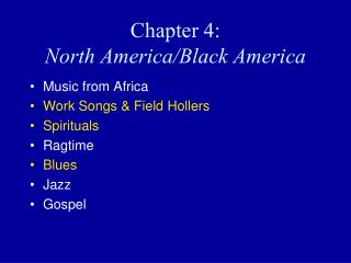 Chapter 4: North America/Black America