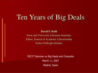 Ten Years of Big Deals