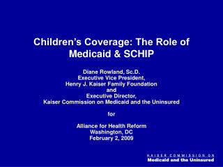 Children’s Coverage: The Role of Medicaid &amp; SCHIP