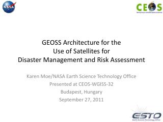 GEOSS Architecture for the Use of Satellites for Disaster Management and Risk Assessment