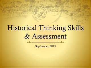 Historical Thinking Skills &amp; Assessment