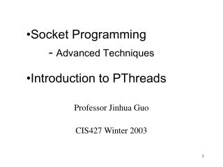 Professor Jinhua Guo CIS427 Winter 2003