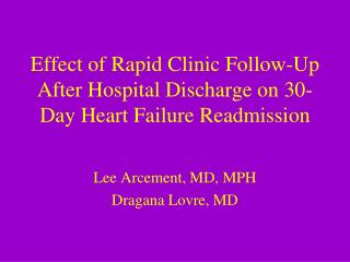 Effect of Rapid Clinic Follow-Up After Hospital Discharge on 30-Day Heart Failure Readmission