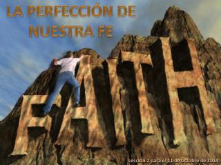 LA PERFECCIÓN DE NUESTRA FE