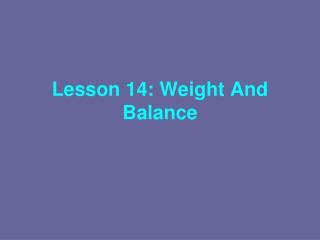 Lesson 14: Weight And Balance