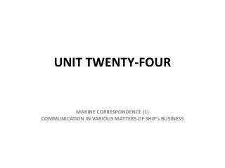 UNIT TWENTY-FOUR