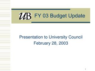 FY 03 Budget Update