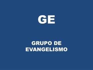 GRUPO DE EVANGELISMO