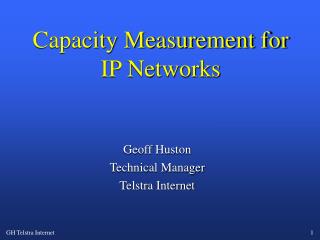 Capacity Measurement for IP Networks