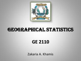 GEOGRAPHICAL STATISTICS GE 2110