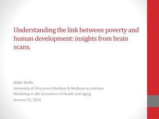 Understanding the link between poverty and human development: insights from brain scans .