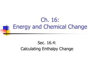 Ch. 16: Energy and Chemical Change