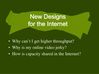 New Designs for the Internet