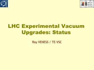 LHC Experimental Vacuum Upgrades: Status