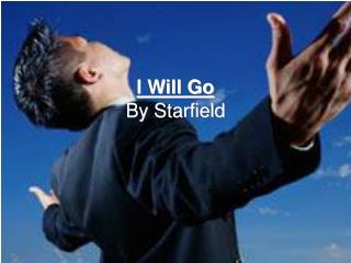 I Will Go By Starfield