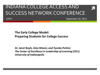 INDIANA COLLEGE ACCESS AND SUCCESS NETWORK CONFERENCE