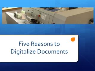 Five Reasons to Digitalize Documents