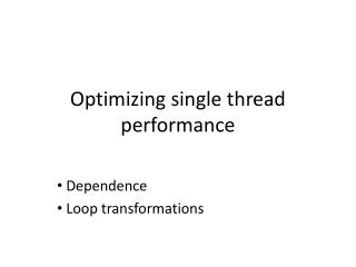 Optimizing single thread performance