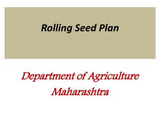 Rolling Seed Plan
