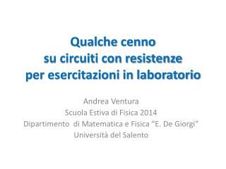 Qualche cenno su circuiti con resistenze per esercitazioni in laboratorio