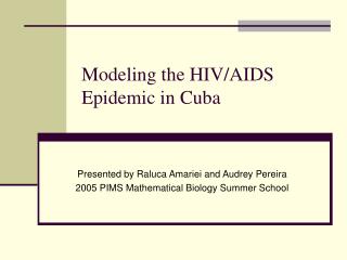 Modeling the HIV/AIDS Epidemic in Cuba