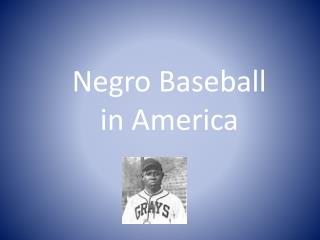 Negro Baseball in America