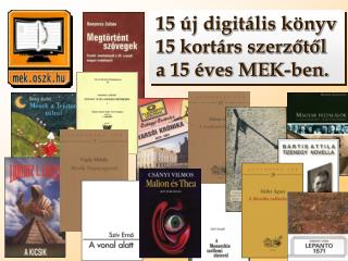 15 új digitális könyv 15 kortárs szerzőtől a 15 éves MEK-ben.