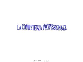 LA COMPETENZA PROFESSIONALE