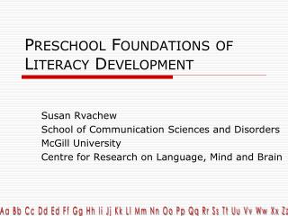 Preschool Foundations of Literacy Development