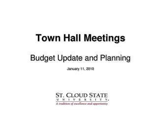 Town Hall Meetings Budget Update and Planning January 11, 2010