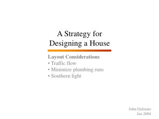 A Strategy for Designing a House