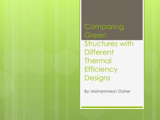 Comparing Green Structures with Different Thermal Efficiency Designs