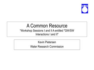 A Common Resource “ Workshop Sessions I and II A entitled &quot;GW/SW Interactions I and II&quot;