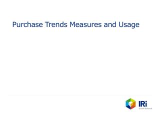 Purchase Trends Measures and Usage