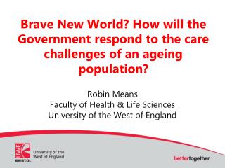 Brave New World? How will the Government respond to the care challenges of an ageing population?