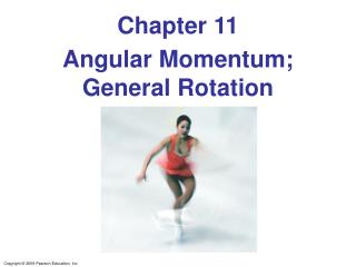 Angular Momentum; General Rotation