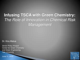 Infusing TSCA with Green Chemistry: The Role of Innovation in Chemical Risk Management