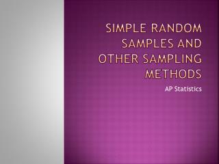 Simple random samples and other sampling methods