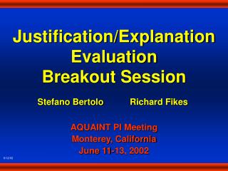 Justification/Explanation Evaluation Breakout Session