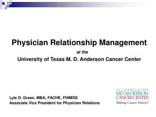 Physician Relationship Management at the University of Texas M. D. Anderson Cancer Center