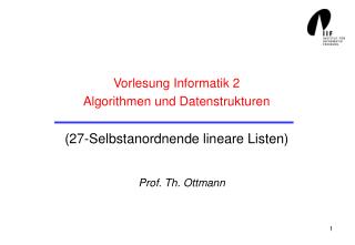 Vorlesung Informatik 2 Algorithmen und Datenstrukturen (27-Selbstanordnende lineare Listen)