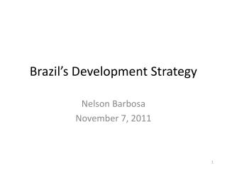 Brazil’s Development Strategy