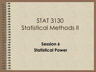 STAT 3130 Statistical Methods II