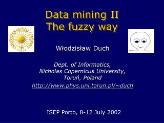 Data mining II The fuzzy way