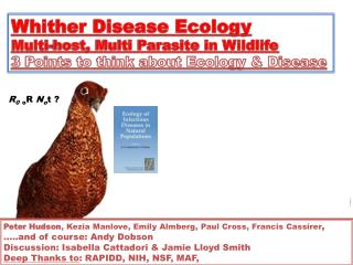 Whither Disease Ecology Multi -host, Multi Parasite in Wildlife
