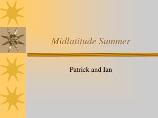 Midlatitude Summer